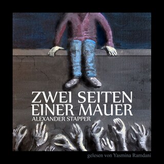 Zwei Seiten einer Mauer als Hörbuch