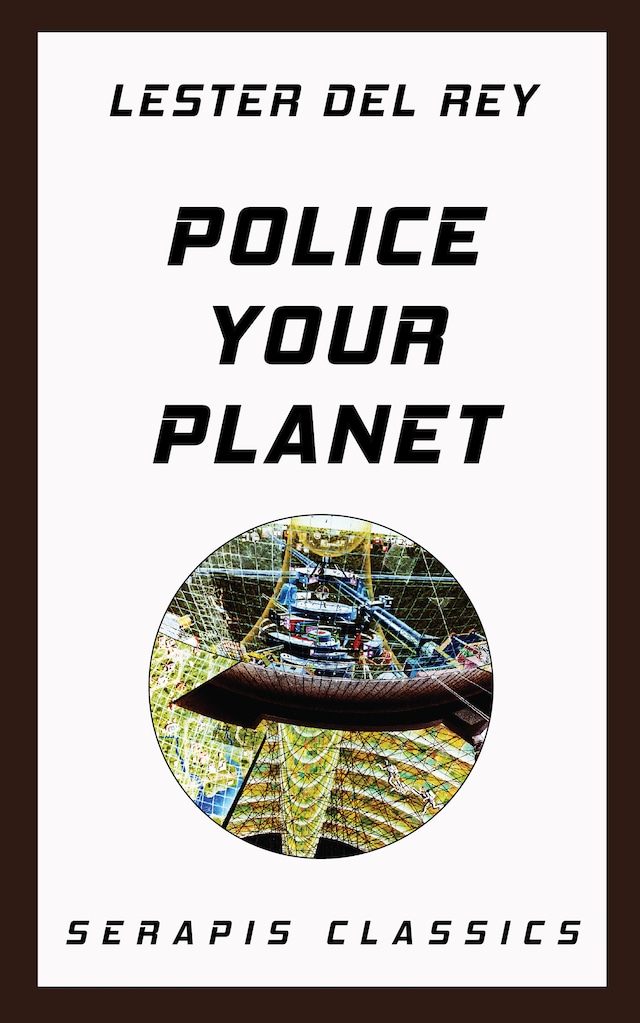 Buchcover für Police Your Planet (Serapis Classics)