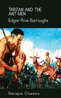 Tarzan and the Ant-Men (Serapis Classics)
