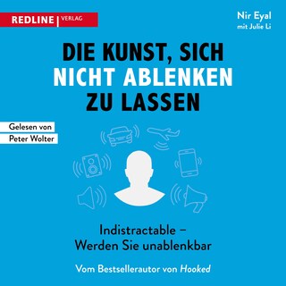 Die Kunst, sich nicht ablenken zu lassen als Hörbuch