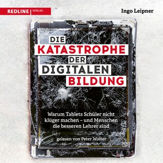 Die Katastrophe der digitalen Bildung als Hörbuch