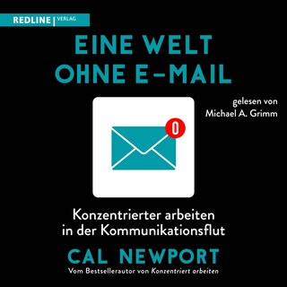 Eine Welt ohne E-Mail als Hörbuch