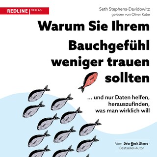 Warum Sie Ihrem Bauchgefühl weniger trauen sollten als Hörbuch