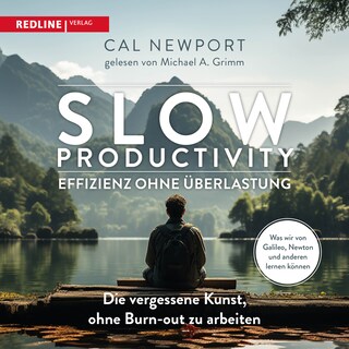 Slow Productivity – Effizienz ohne Überlastung als Hörbuch