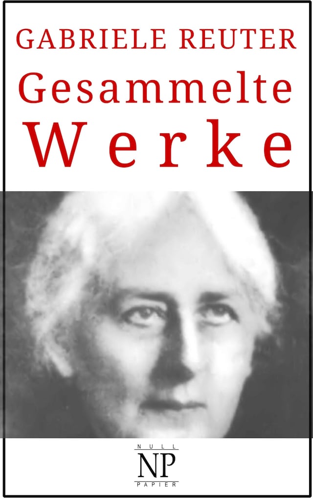 Gabriele Reuter – Gesammelte Werke Buchcover für Gabriele Reuter – Gesammelte Werke