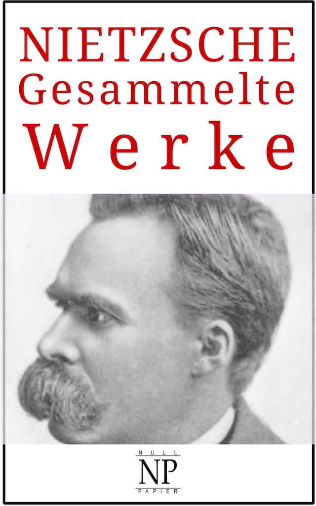 Book cover for Friedrich Wilhelm Nietzsche – Gesammelte Werke