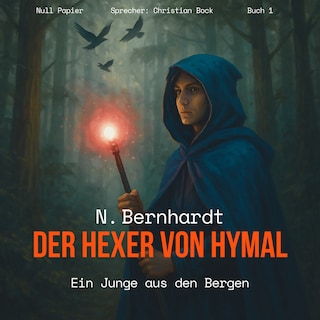 Der Hexer von Hymal, Buch I: Ein Junge aus den Bergen (Hörbuch) als Hörbuch