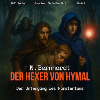 Der Hexer von Hymal, Buch II: Der Untergang des Fürstentums (Hörbuch) als Hörbuch