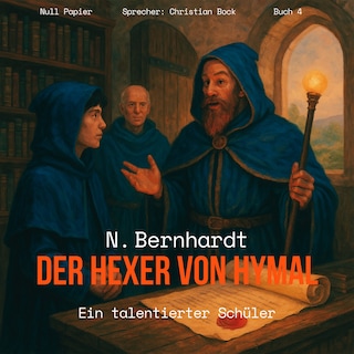 Der Hexer von Hymal, Buch IV: Ein talentierter Schüler (Hörbuch) als Hörbuch