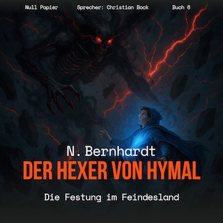 Der Hexer von Hymal, Buch VI: Die Festung im Feindesland (Hörbuch) als Hörbuch