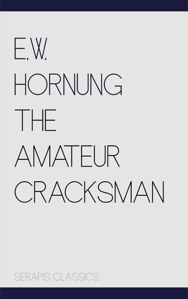 Book cover for The Amateur Cracksman (Serapis Classics)