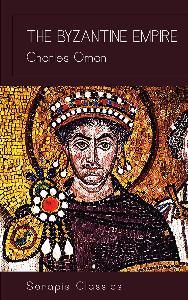Boekomslag van The Byzantine Empire (Serapis Classics)