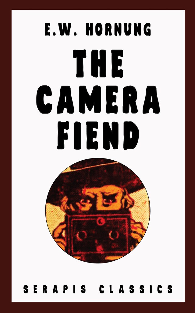 Book cover for The Camera Fiend (Serapis Classics)