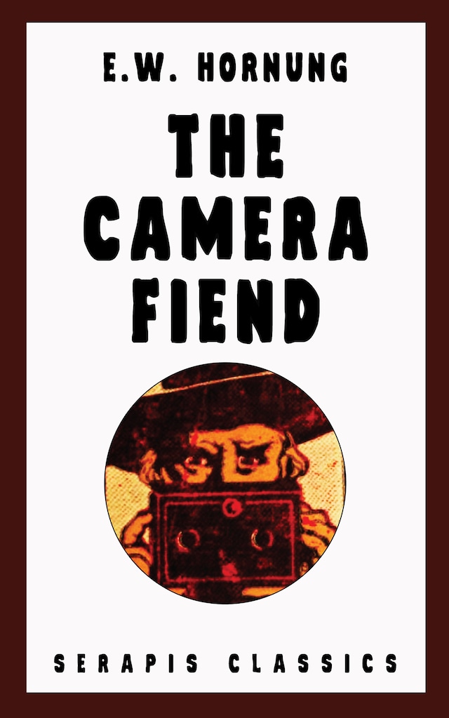 Bokomslag for The Camera Fiend (Serapis Classics)