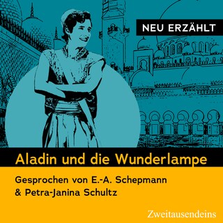 Aladin und die Wunderlampe - neu erzählt als Hörbuch