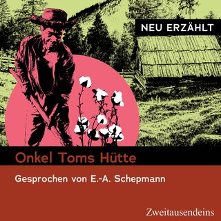 Onkel Toms Hütte - neu erzählt als Hörbuch