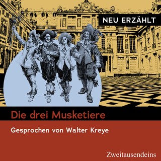 Die drei Musketiere - neu erzählt als Hörbuch
