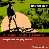 Ali Baba und die 40 Räuber - neu erzählt