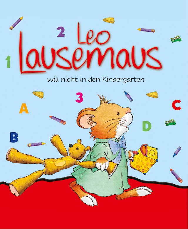 Buchcover für Leo Lausemaus will nicht in den Kindergarten