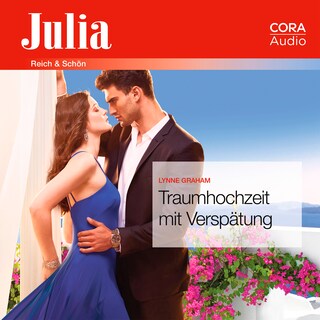Traumhochzeit mit Verspätung (Julia 2370) als Hörbuch