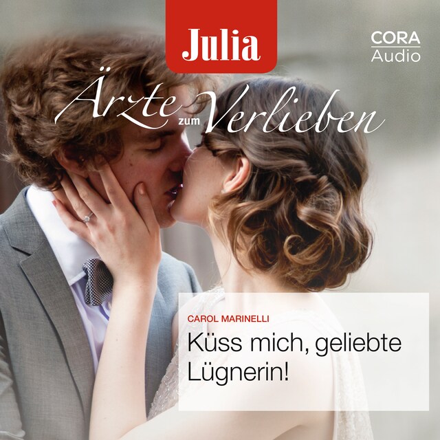 Portada de libro para Küss mich, geliebte Lügnerin! (Julia Ärzte zum Verlieben)