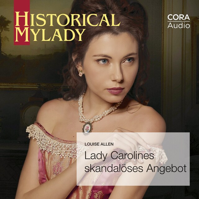 Book cover for Lady Carolines skandalöses Angebot (Historical MyLady 590)