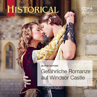 Gefährliche Romanze auf Windsor Castle (Historical 357) als Hörbuch