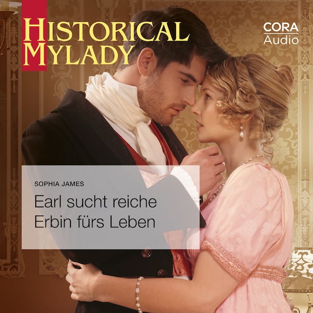 Couverture de livre pour Earl sucht reiche Erbin fürs Leben (Historical MyLady 601)