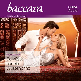 So küsst nur ein Wüstenprinz (Baccara) als Hörbuch