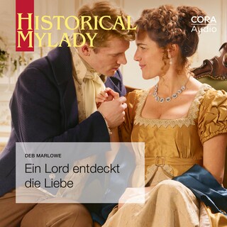 Ein Lord entdeckt die Liebe (Historical Lords & Ladies) als Hörbuch