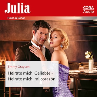 Heirate mich, Geliebte - Heirate mich, mi corazón als Hörbuch
