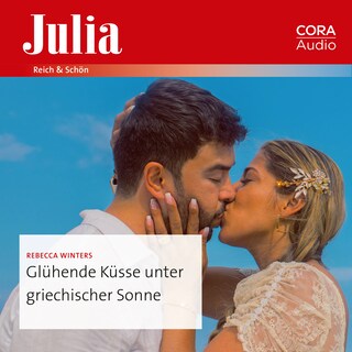 Glühende Küsse unter griechischer Sonne als Hörbuch