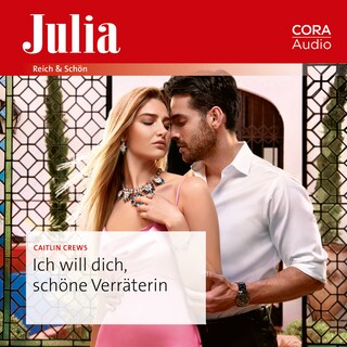 Ich will dich, schöne Verräterin als Hörbuch