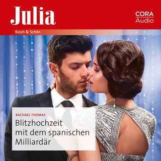 Blitzhochzeit mit dem spanischen Milliardär als Hörbuch