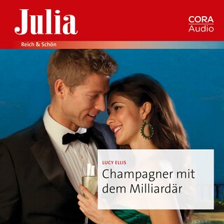 Champagner mit dem Milliardär als Hörbuch