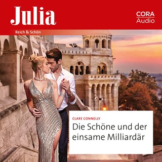 Die Schöne und der einsame Milliardär als Hörbuch