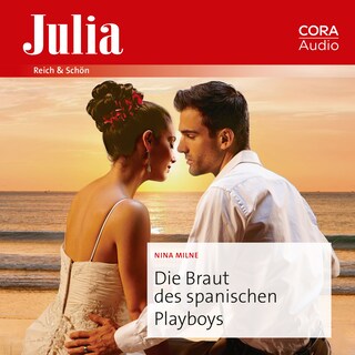 Die Braut des spanischen Playboys als Hörbuch