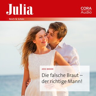 Die falsche Braut – der richtige Mann! als Hörbuch