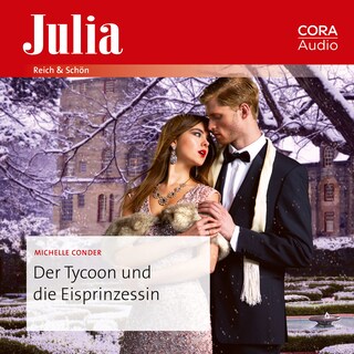 Der Tycoon und die Eisprinzessin als Hörbuch