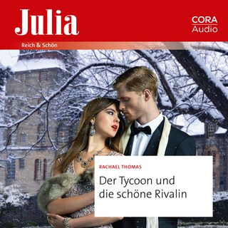 Der Tycoon und die schöne Rivalin als Hörbuch