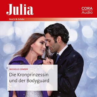 Die Kronprinzessin und der Bodyguard als Hörbuch