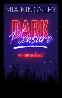 Dark Pleasure – Von ihm gefesselt