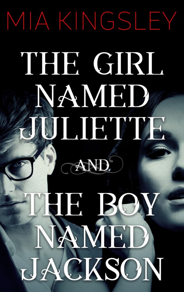 Book cover for The Girl Named Juliette / The Boy Named Jackson