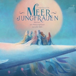 Zauberhafte Meerjungfrauen als Hörbuch