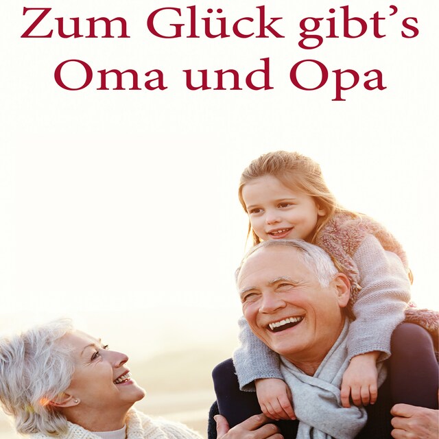 Buchcover für Zum Glück gibt's Oma und Opa