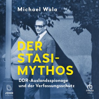 Der Stasi-Mythos als Hörbuch