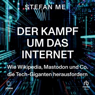Der Kampf um das Internet als Hörbuch