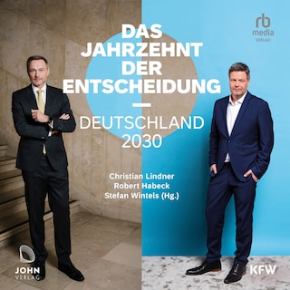 Das Jahrzehnt der Entscheidung. Deutschland 2030 als Hörbuch