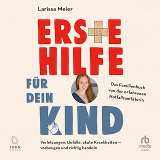 Erste Hilfe für dein Kind als Hörbuch