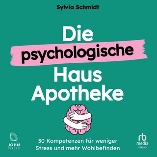 Die psychologische Hausapotheke als Hörbuch